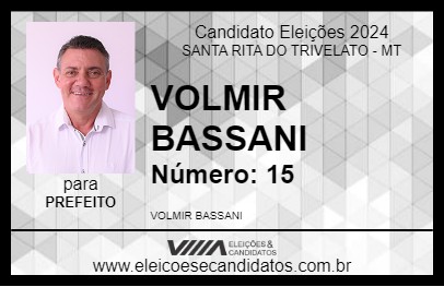 Candidato VOLMIR BASSANI 2024 - SANTA RITA DO TRIVELATO - Eleições