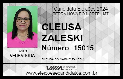 Candidato CLEUSA ZALESKI 2024 - TERRA NOVA DO NORTE - Eleições