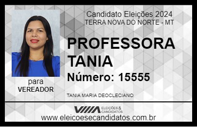 Candidato PROFESSORA TANIA 2024 - TERRA NOVA DO NORTE - Eleições