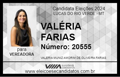 Candidato VALÉRIA FARIAS 2024 - LUCAS DO RIO VERDE - Eleições