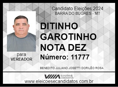 Candidato DITINHO GAROTINHO NOTA DEZ 2024 - BARRA DO BUGRES - Eleições