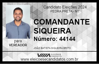 Candidato COMANDANTE SIQUEIRA 2024 - PEDRA PRETA - Eleições