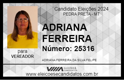 Candidato ADRIANA FERREIRA 2024 - PEDRA PRETA - Eleições