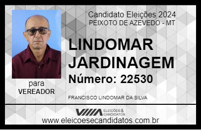 Candidato LINDOMAR JARDINAGEM 2024 - PEIXOTO DE AZEVEDO - Eleições