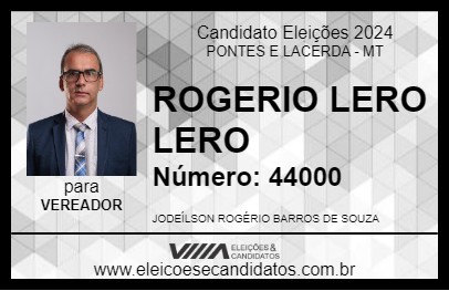 Candidato ROGERIO LERO LERO 2024 - PONTES E LACERDA - Eleições