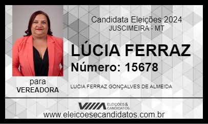 Candidato LÚCIA FERRAZ 2024 - JUSCIMEIRA - Eleições