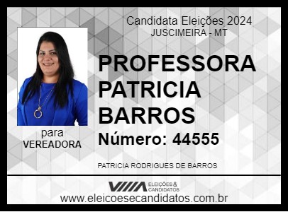 Candidato PROFESSORA PATRICIA BARROS 2024 - JUSCIMEIRA - Eleições