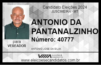 Candidato ANTONIO DA PANTANALZINHO 2024 - JUSCIMEIRA - Eleições