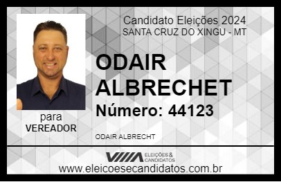 Candidato ODAIR ALBRECHET 2024 - SANTA CRUZ DO XINGU - Eleições