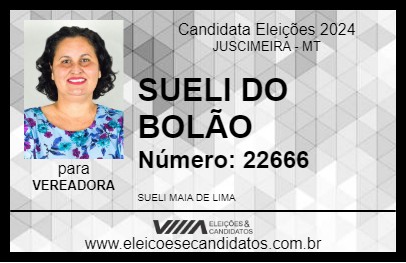 Candidato SUELI DO BOLÃO 2024 - JUSCIMEIRA - Eleições