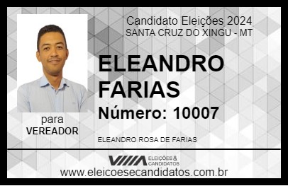 Candidato ELEANDRO FARIAS 2024 - SANTA CRUZ DO XINGU - Eleições