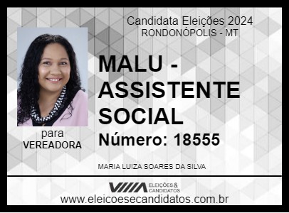 Candidato MALU - ASSISTENTE SOCIAL 2024 - RONDONÓPOLIS - Eleições