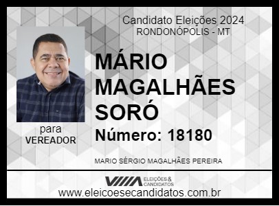 Candidato MÁRIO MAGALHÃES SORÓ 2024 - RONDONÓPOLIS - Eleições