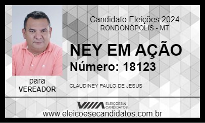 Candidato NEY EM AÇÃO 2024 - RONDONÓPOLIS - Eleições