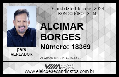 Candidato ALCIMAR BORGES 2024 - RONDONÓPOLIS - Eleições