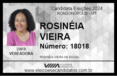 Candidato ROSINÉIA VIEIRA 2024 - RONDONÓPOLIS - Eleições