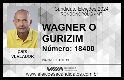 Candidato WAGNER O GURIZIM 2024 - RONDONÓPOLIS - Eleições