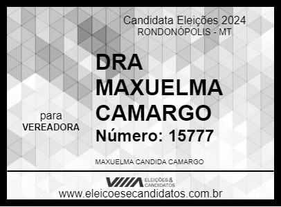 Candidato DRA MAXUELMA CAMARGO 2024 - RONDONÓPOLIS - Eleições