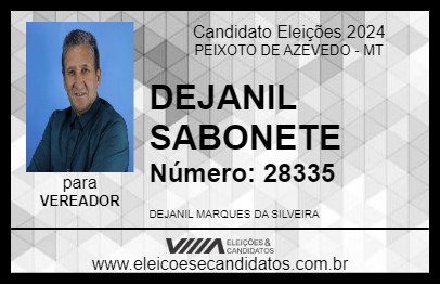 Candidato DEJANIL SABONETE 2024 - PEIXOTO DE AZEVEDO - Eleições