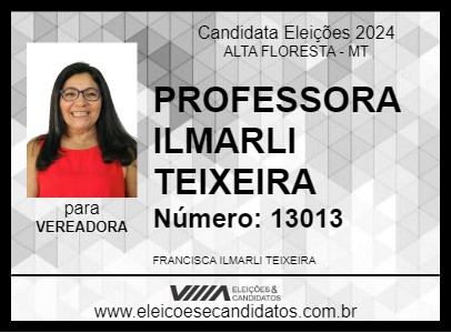 Candidato PROFESSORA ILMARLI TEIXEIRA 2024 - ALTA FLORESTA - Eleições