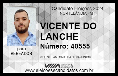 Candidato VICENTE DO LANCHE 2024 - NORTELÂNDIA - Eleições