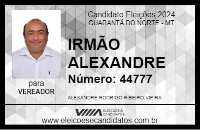 Candidato IRMÃO ALEXANDRE 2024 - GUARANTÃ DO NORTE - Eleições