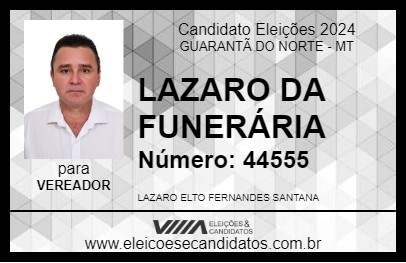 Candidato LAZARO DA FUNERÁRIA 2024 - GUARANTÃ DO NORTE - Eleições