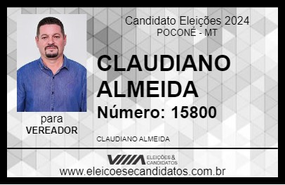 Candidato CLAUDIANO ALMEIDA 2024 - POCONÉ - Eleições