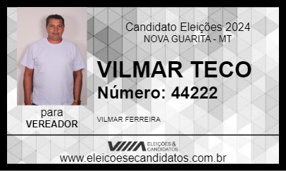 Candidato VILMAR  TECO 2024 - NOVA GUARITA - Eleições