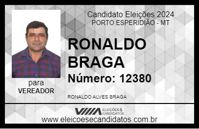 Candidato RONALDO BRAGA 2024 - PORTO ESPERIDIÃO - Eleições