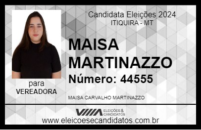 Candidato MAISA MARTINAZZO 2024 - ITIQUIRA - Eleições