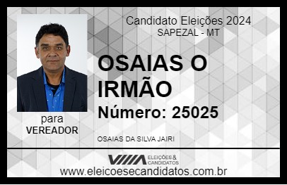 Candidato OSAIAS O IRMÃO 2024 - SAPEZAL - Eleições