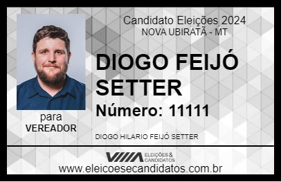 Candidato DIOGO FEIJÓ SETTER 2024 - NOVA UBIRATÃ - Eleições