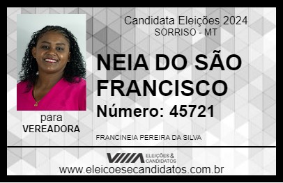 Candidato NEIA DO SÃO FRANCISCO 2024 - SORRISO - Eleições