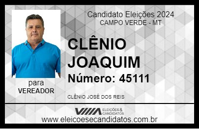 Candidato CLÊNIO JOAQUIM 2024 - CAMPO VERDE - Eleições