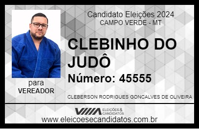 Candidato CLEBINHO DO JUDÔ 2024 - CAMPO VERDE - Eleições