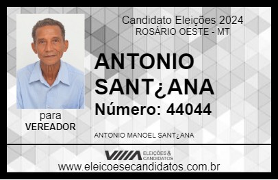 Candidato ANTONIO SANT¿ANA 2024 - ROSÁRIO OESTE - Eleições