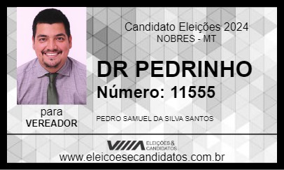 Candidato DR PEDRINHO 2024 - NOBRES - Eleições