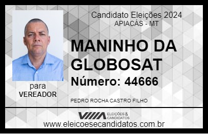 Candidato MANINHO DA GLOBOSAT 2024 - APIACÁS - Eleições