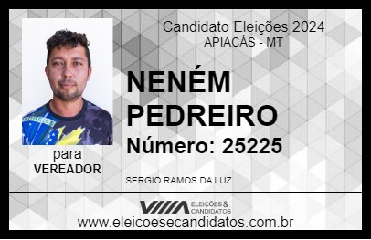 Candidato NENÉM PEDREIRO 2024 - APIACÁS - Eleições