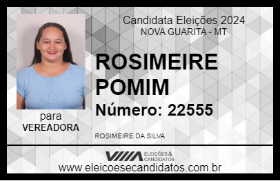 Candidato ROSIMEIRE POMIM 2024 - NOVA GUARITA - Eleições