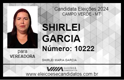 Candidato SHIRLEI GARCIA 2024 - CAMPO VERDE - Eleições