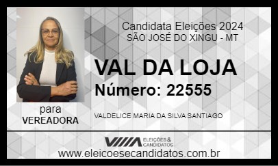 Candidato VAL DA LOJA 2024 - SÃO JOSÉ DO XINGU - Eleições