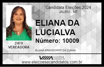 Candidato ELIANA DA LUCIALVA 2024 - JAURU - Eleições