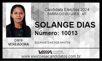 Candidato SOLANGE DIAS 2024 - BARRA DO BUGRES - Eleições