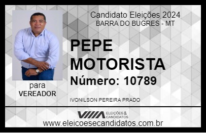 Candidato PEPE MOTORISTA 2024 - BARRA DO BUGRES - Eleições