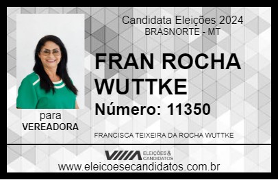 Candidato FRAN ROCHA WUTTKE 2024 - BRASNORTE - Eleições