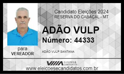 Candidato ADÃO VULP 2024 - RESERVA DO CABAÇAL - Eleições