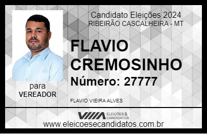 Candidato FLAVIO CREMOSINHO 2024 - RIBEIRÃO CASCALHEIRA - Eleições