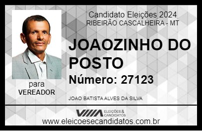 Candidato JOAOZINHO DO POSTO 2024 - RIBEIRÃO CASCALHEIRA - Eleições